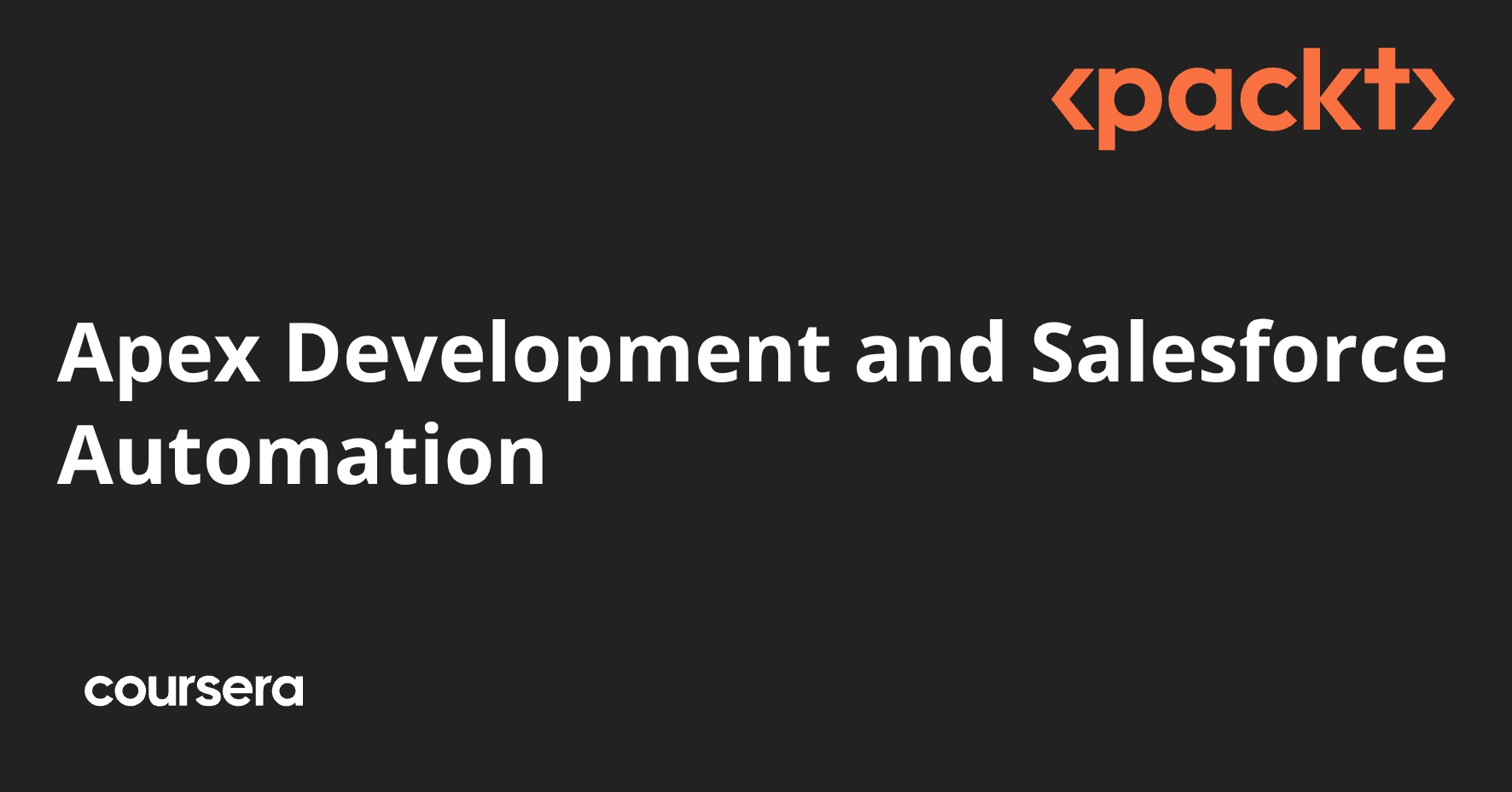 Apex Development and Salesforce Automation | Coursera