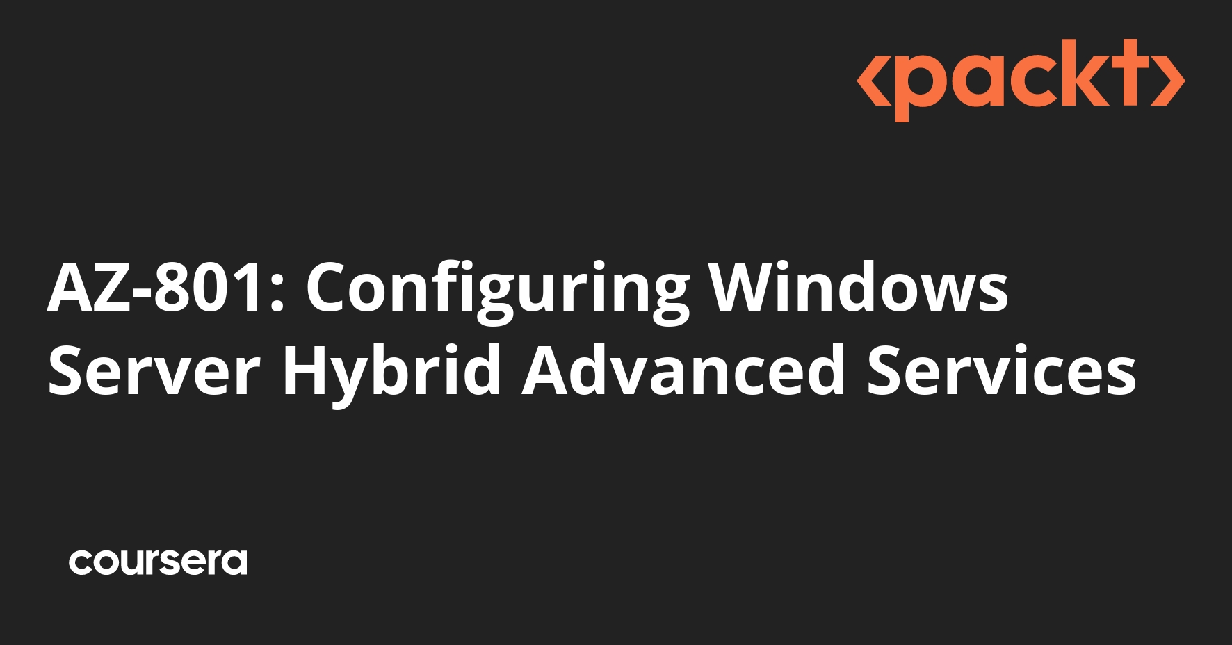 AZ-801: Configuring Windows Server Hybrid Advanced Services