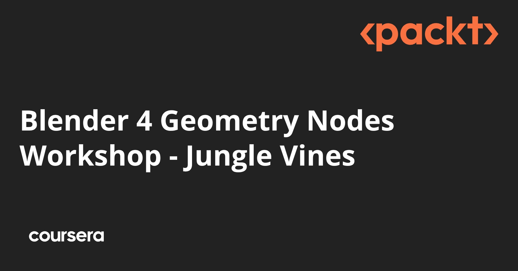 Blender 4 Geometry Nodes Workshop - Jungle Vines | Coursera
