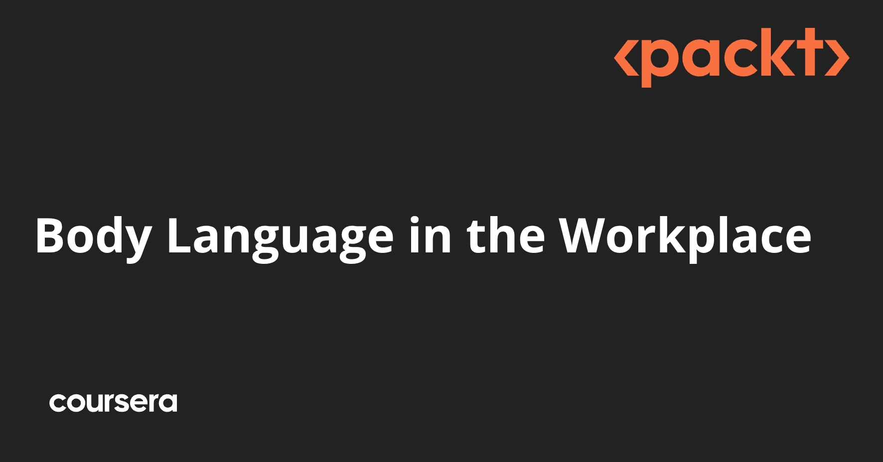 Body Language in the Workplace | Coursera