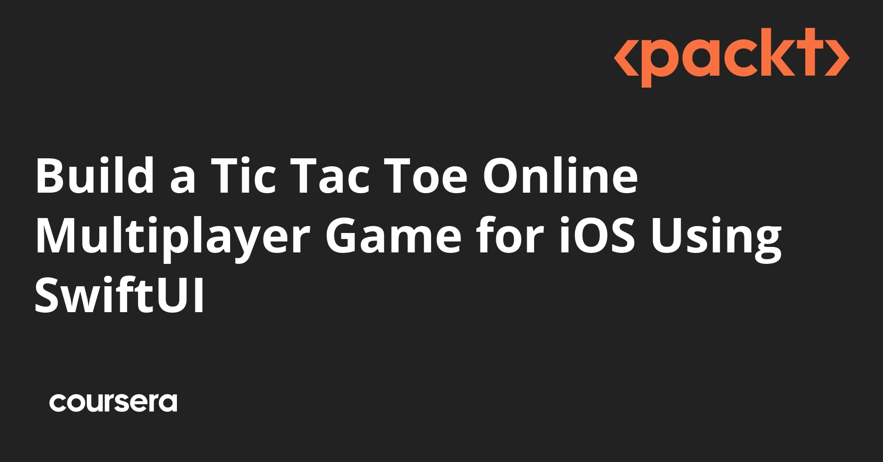 Build a Tic Tac Toe Online Multiplayer Game for iOS Using SwiftUI ...