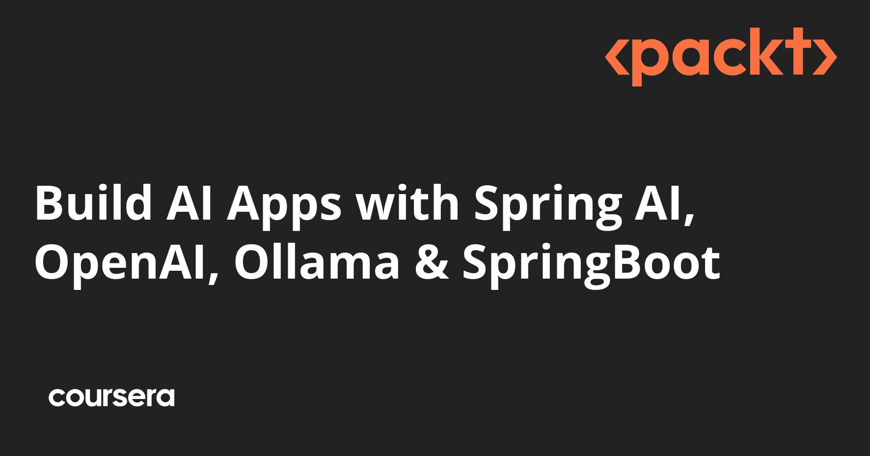 Construa Aplicativos de IA com Spring AI, OpenAI, Ollama & SpringBoot - Coursera
