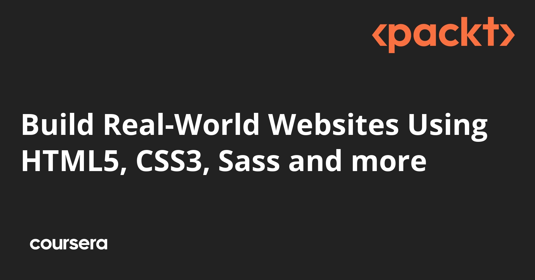 Build Real-World Websites Using HTML5, CSS3, Sass and more | Coursera