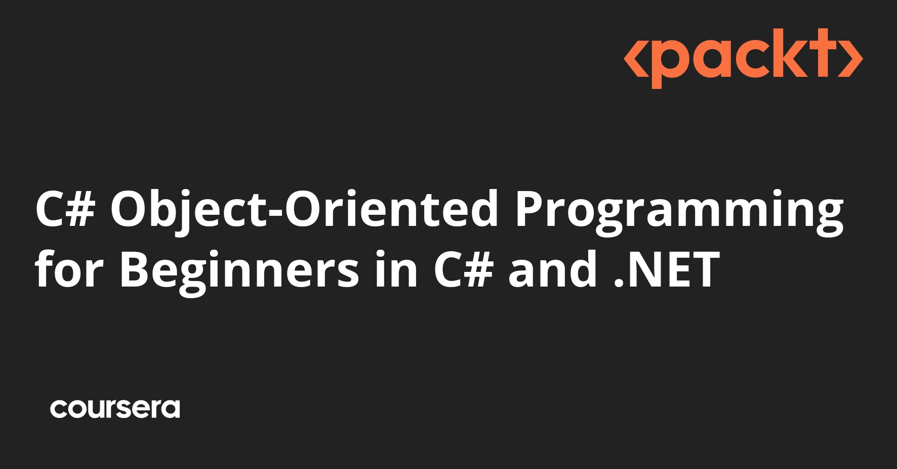 C# Object-Oriented Programming for Beginners in C# and .NET | Coursera