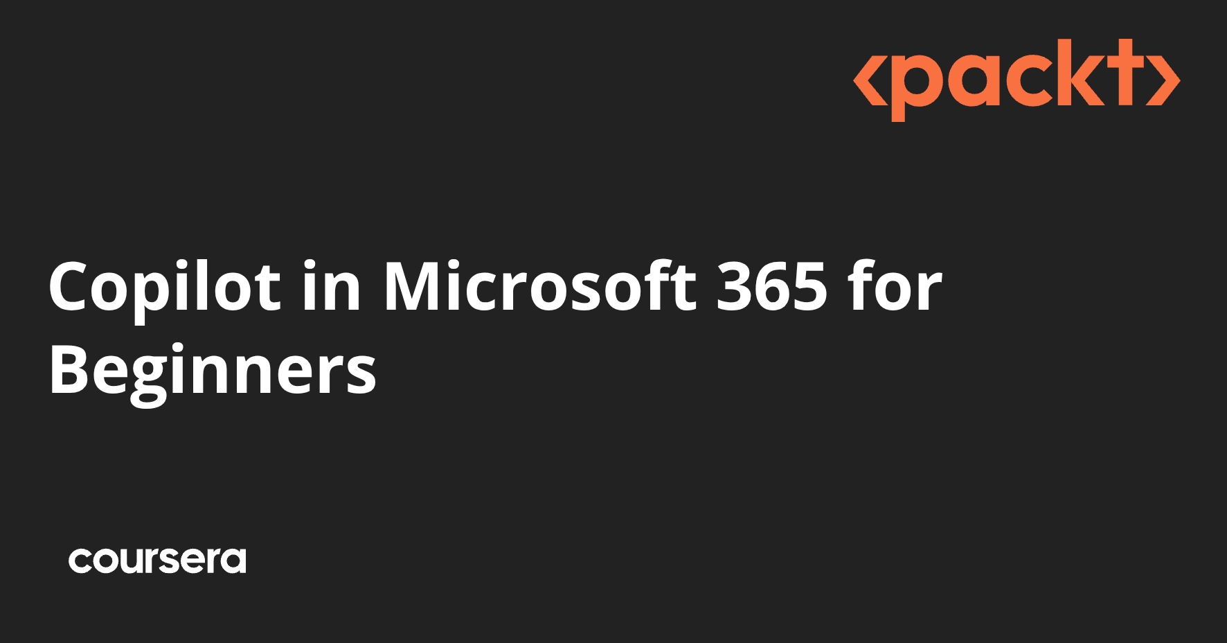 Copilot in Microsoft 365 for Beginners | Coursera