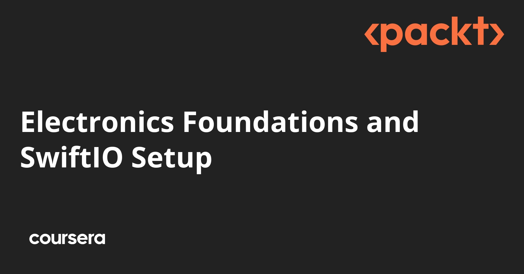 Electronics Foundations and SwiftIO Setup | Coursera