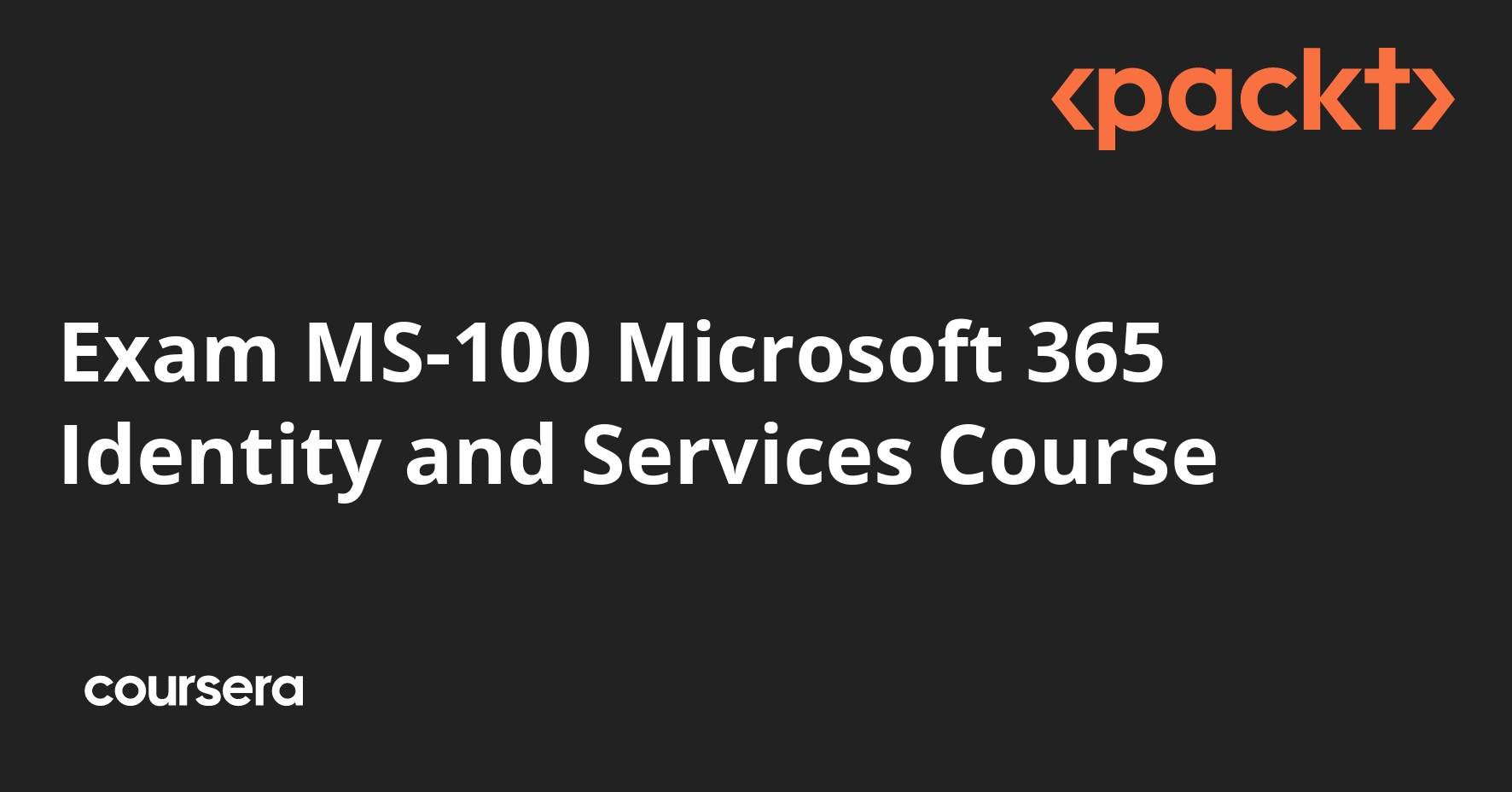 Exam MS-100 Microsoft 365 Identity and Services
