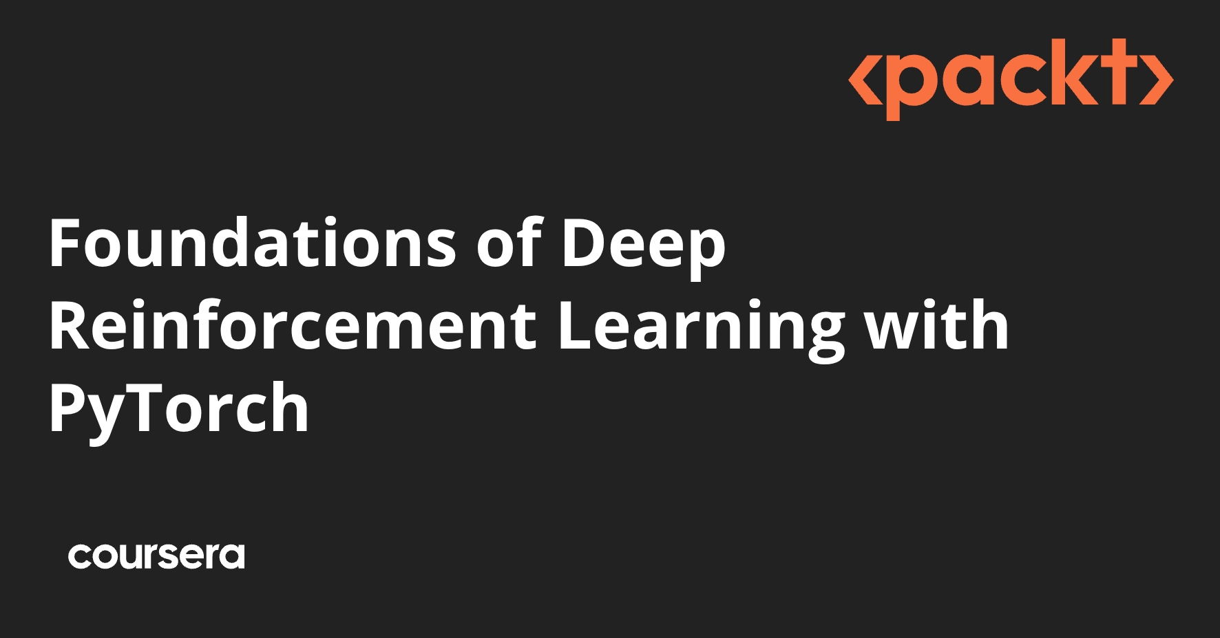Foundations of Deep Reinforcement Learning with PyTorch | Coursera