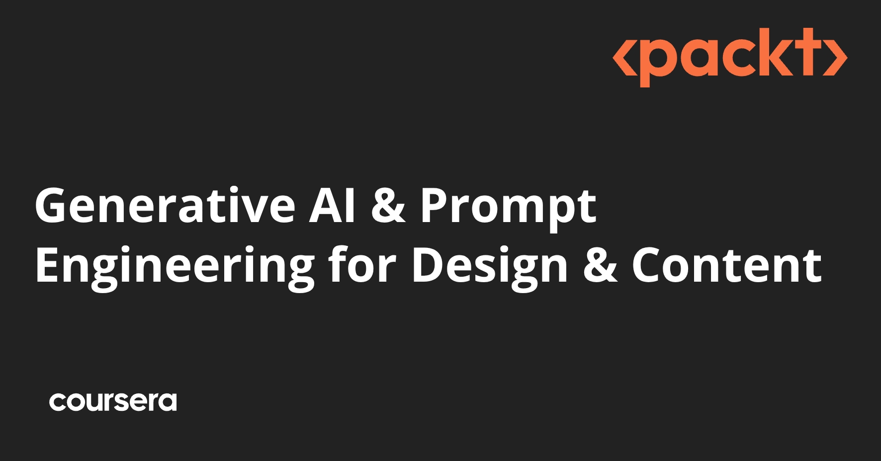 Generative AI & Prompt Engineering for Design & Content | Coursera