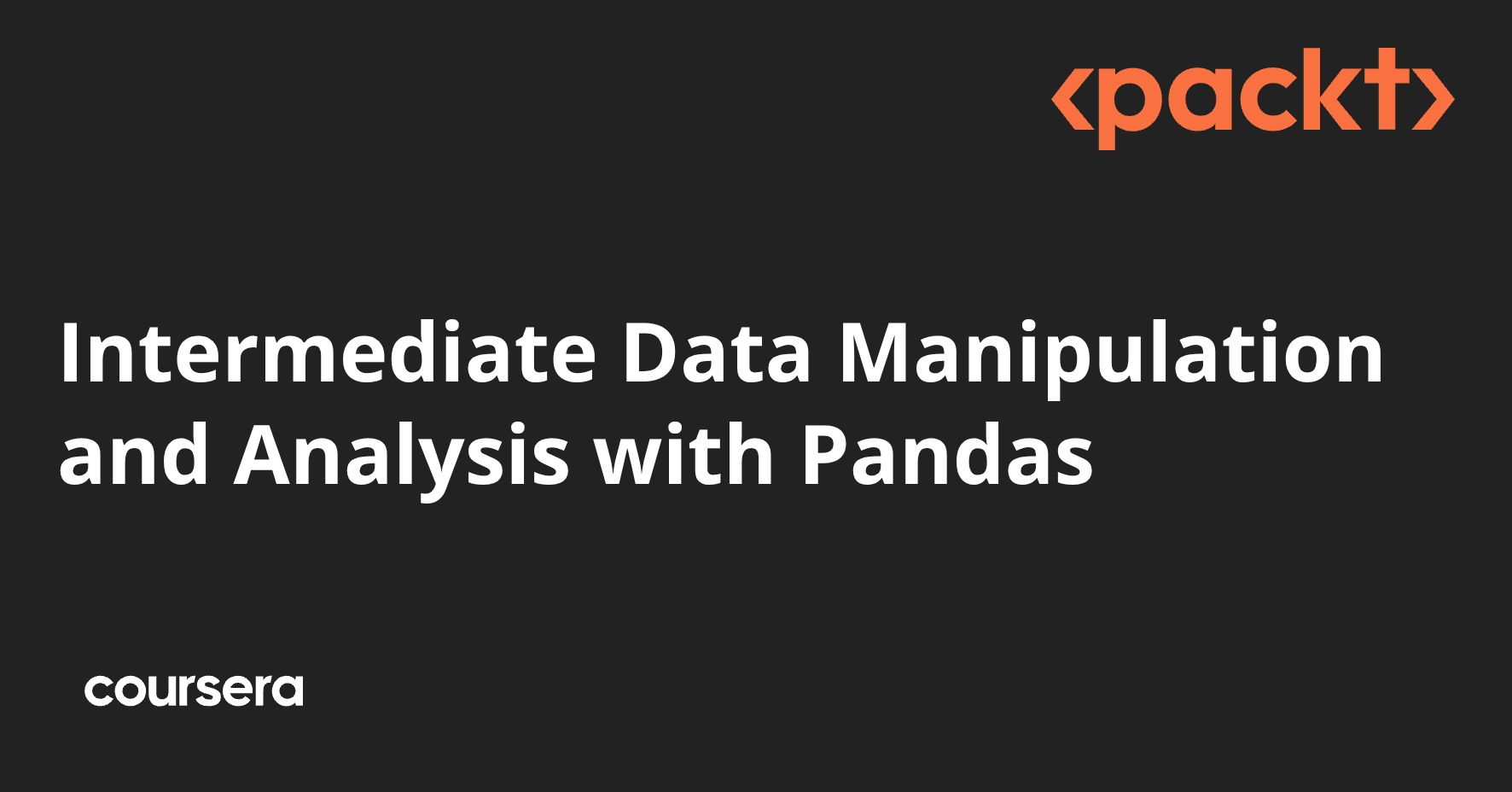 Intermediate Data Manipulation and Analysis with Pandas | Coursera