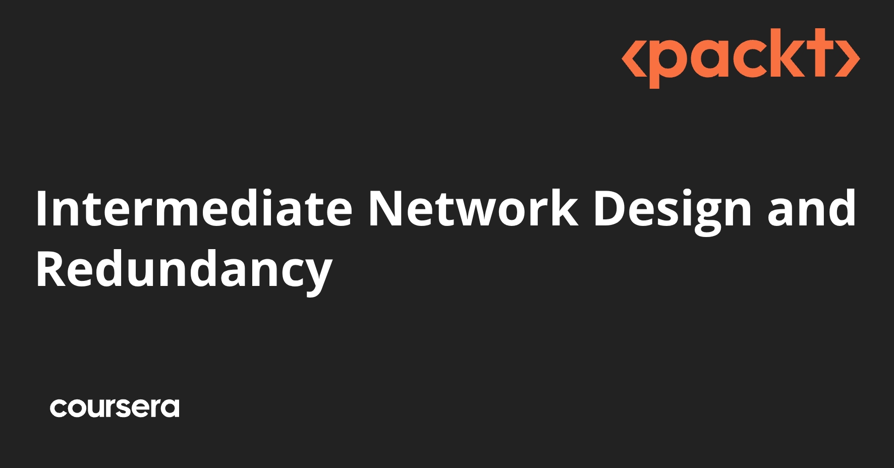 Intermediate Network Design and Redundancy | Coursera