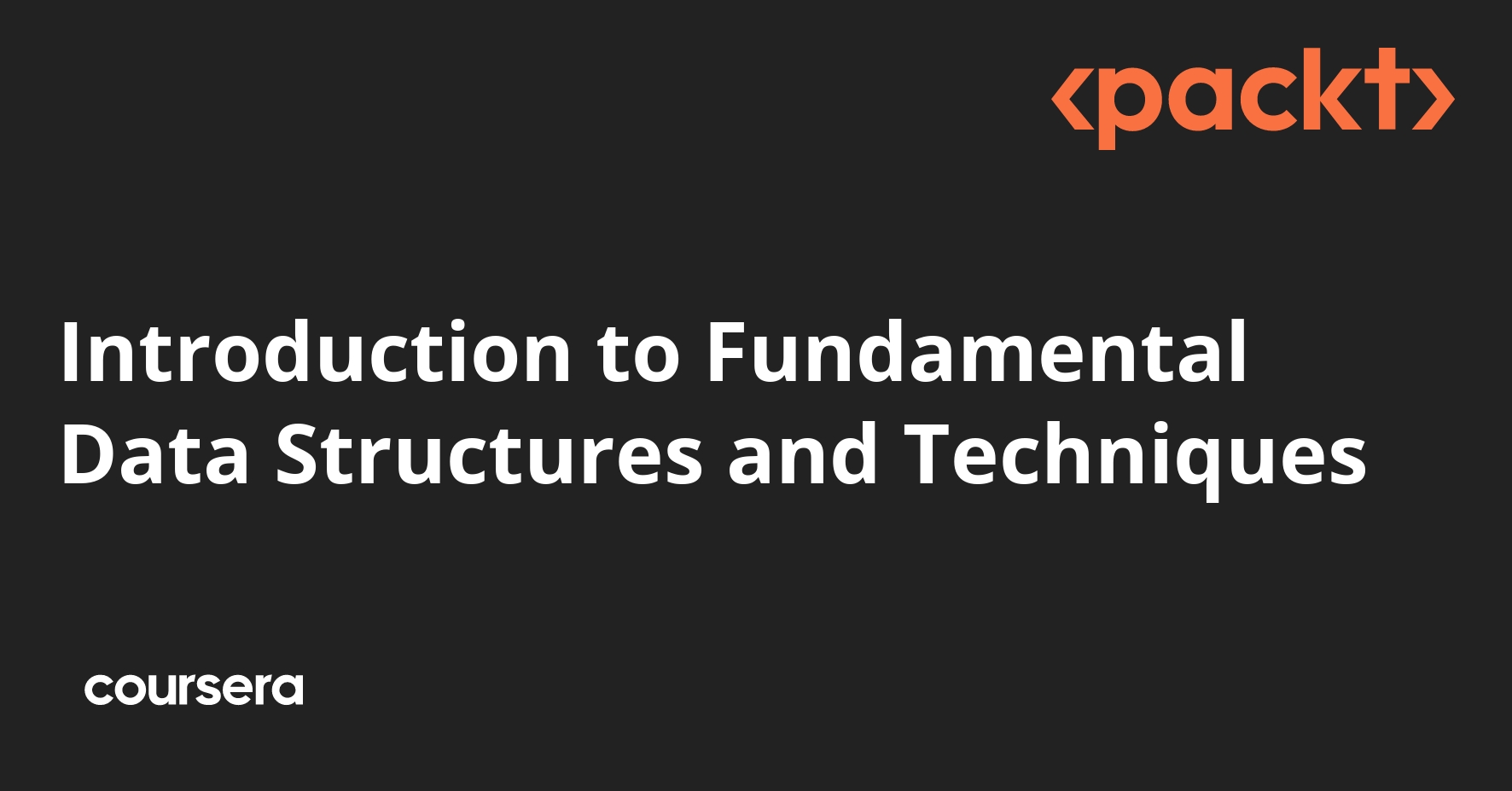 Introduction to Fundamental Data Structures and Techniques | Coursera