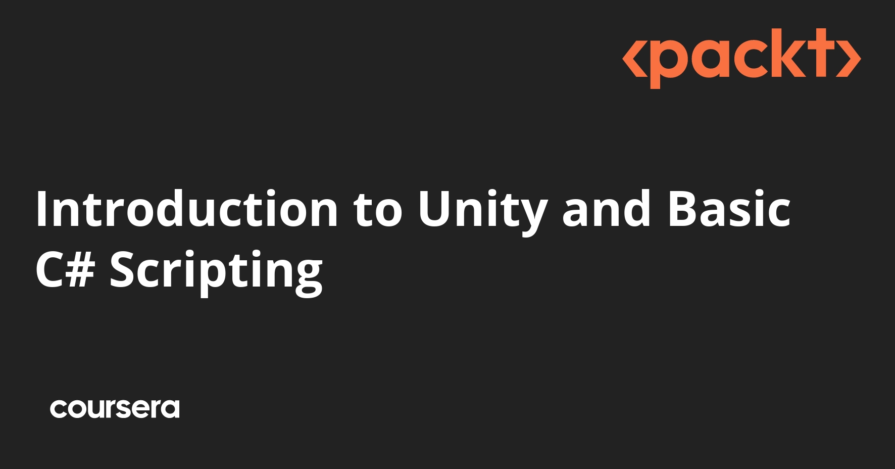 Introduction to Unity and Basic C# Scripting | Coursera