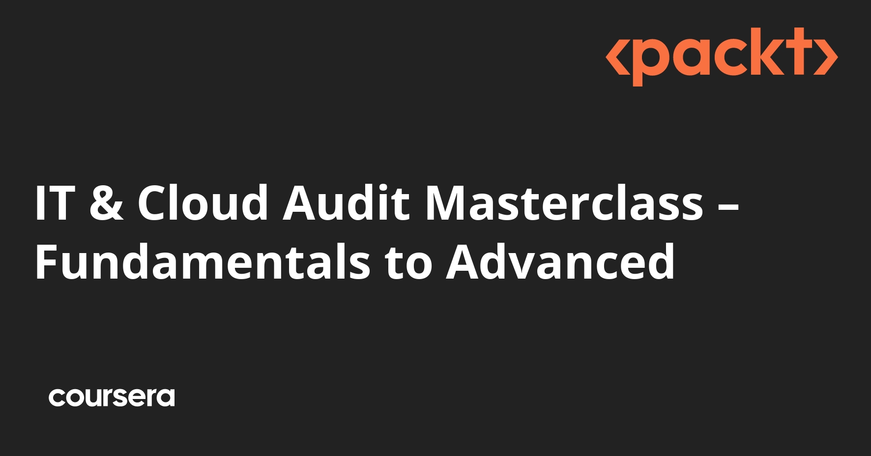 IT & Cloud Audit Masterclass – Fundamentals to Advanced | Coursera