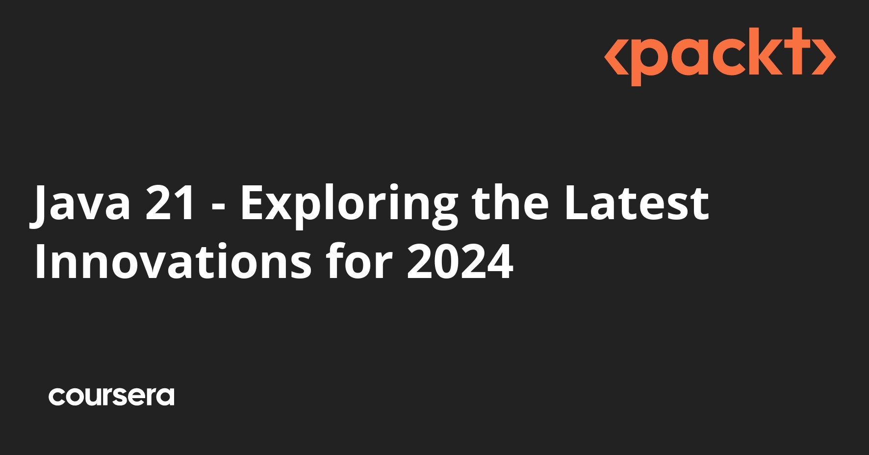 Java 21 - Exploring the Latest Innovations for 2024 | Coursera