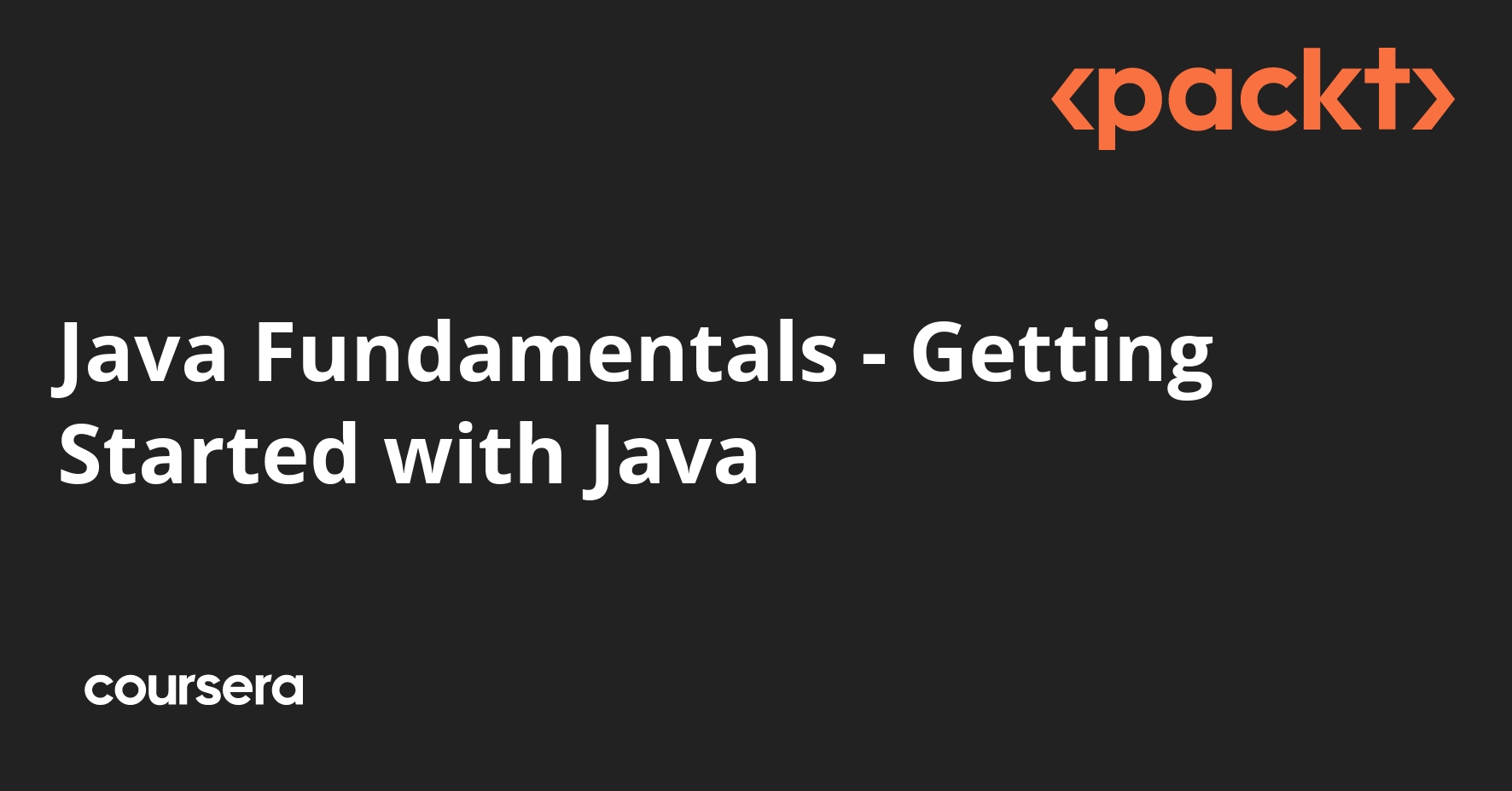 Java Fundamentals - Getting Started with Java | Coursera