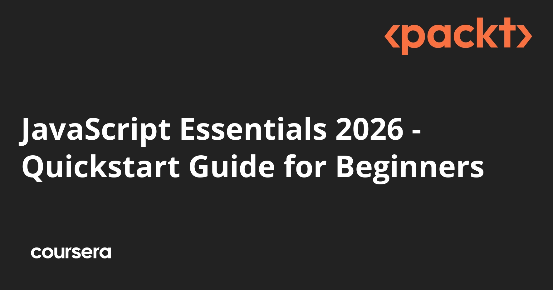 JavaScript Essentials 2026 - Quickstart Guide for Beginners | Coursera