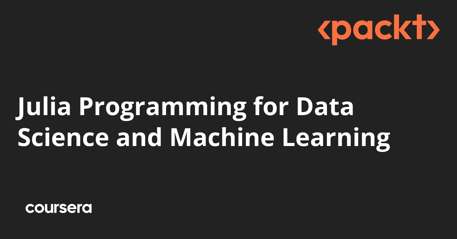 Julia Programming for Data Science and Machine Learning | Coursera