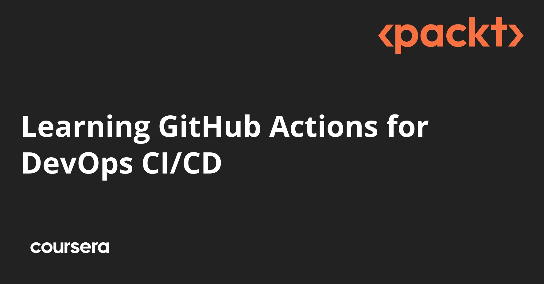 Learning GitHub Actions for DevOps CI/CD | Coursera