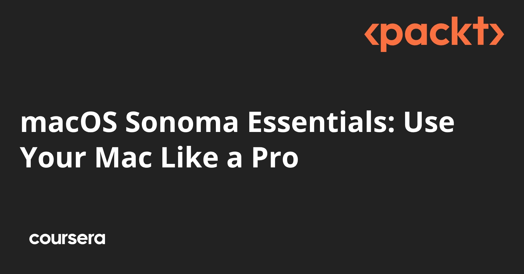 macOS Sonoma Essentials: Use Your Mac Like a Pro | Coursera