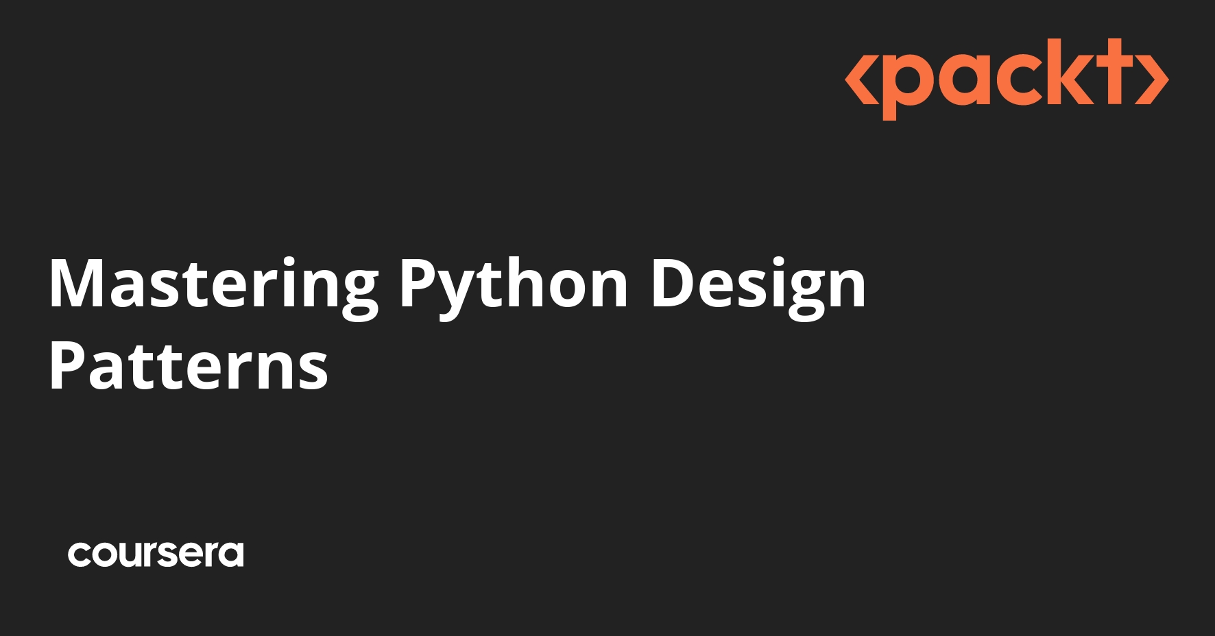 Mastering Python Design Patterns | Coursera