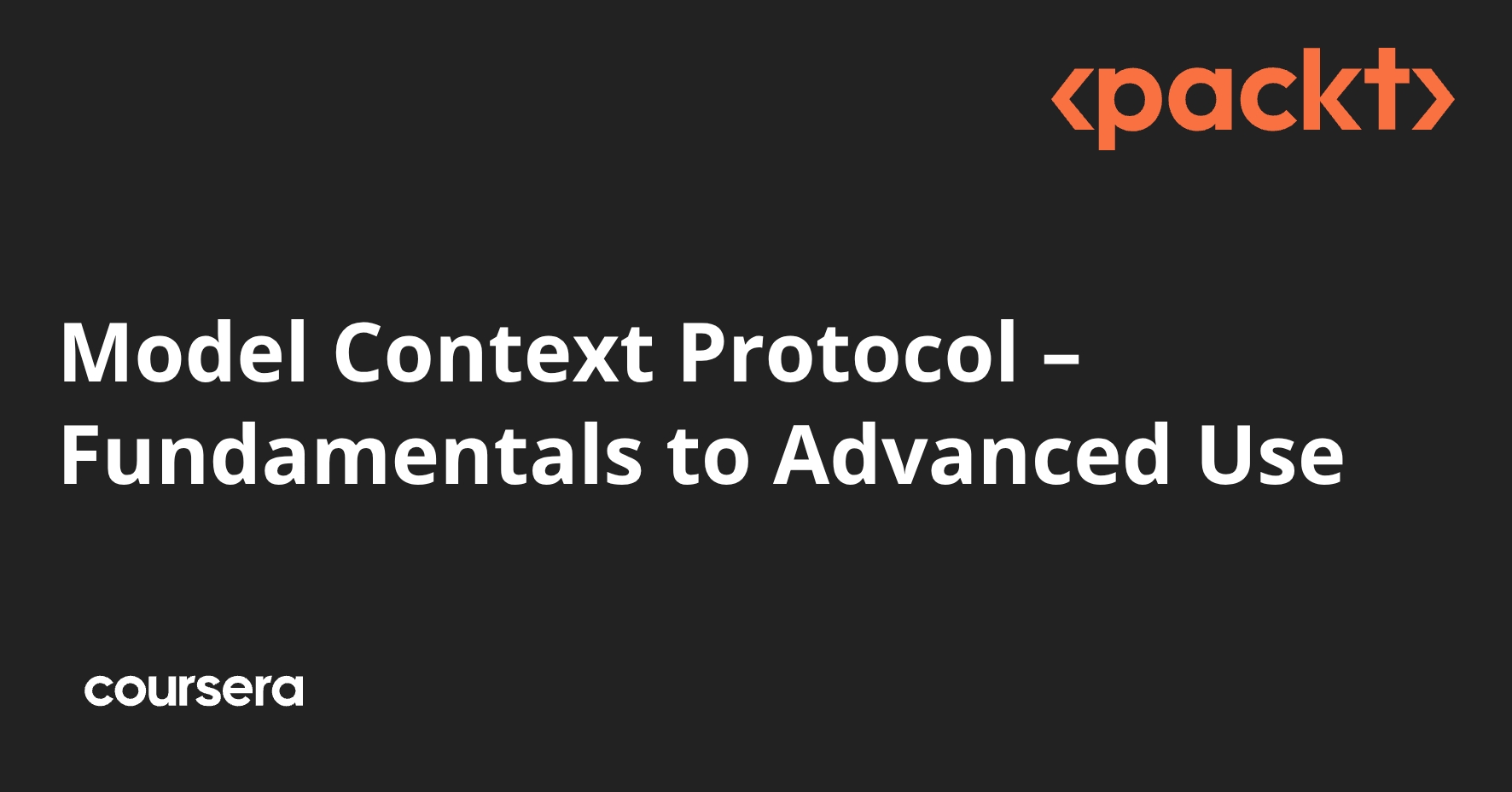 Model Context Protocol – Fundamentals to Advanced Use | Coursera