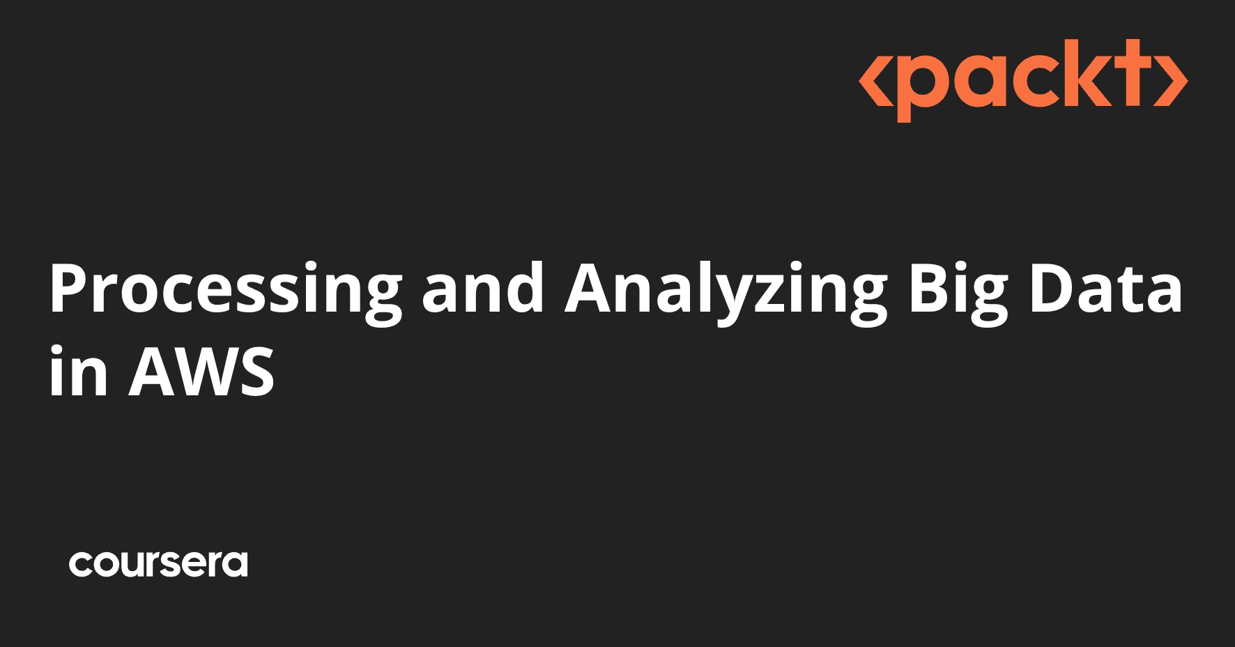 Processing and Analyzing Big Data in AWS | Coursera