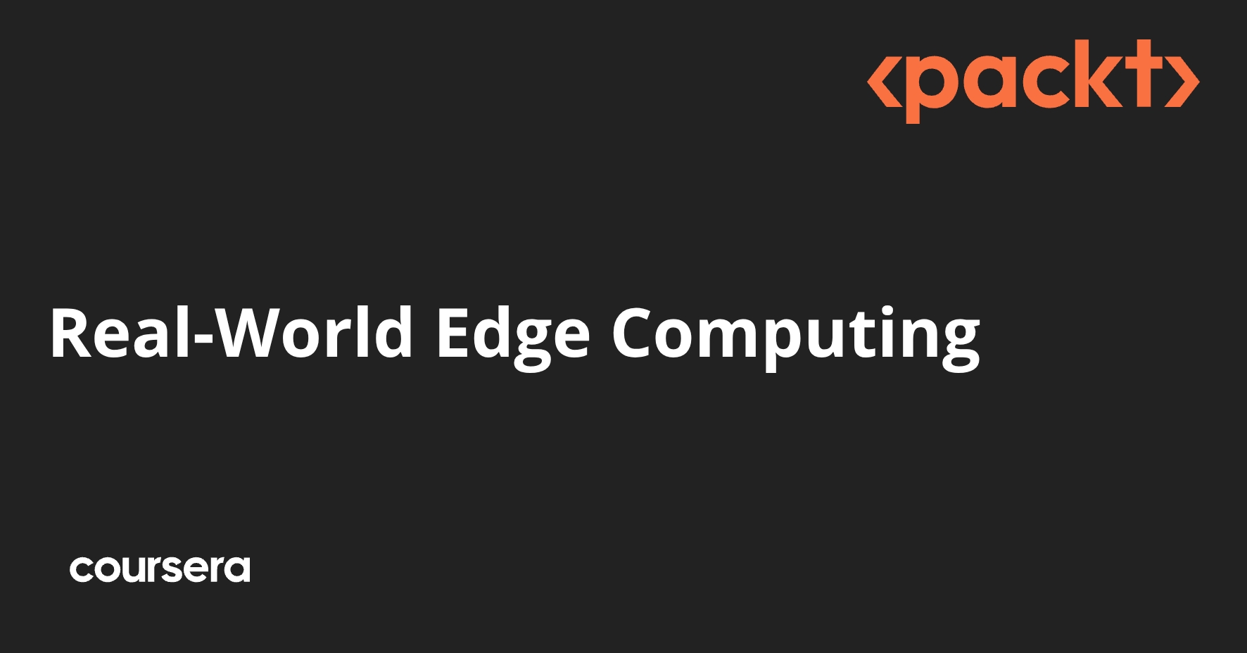 Real-World Edge Computing | Coursera