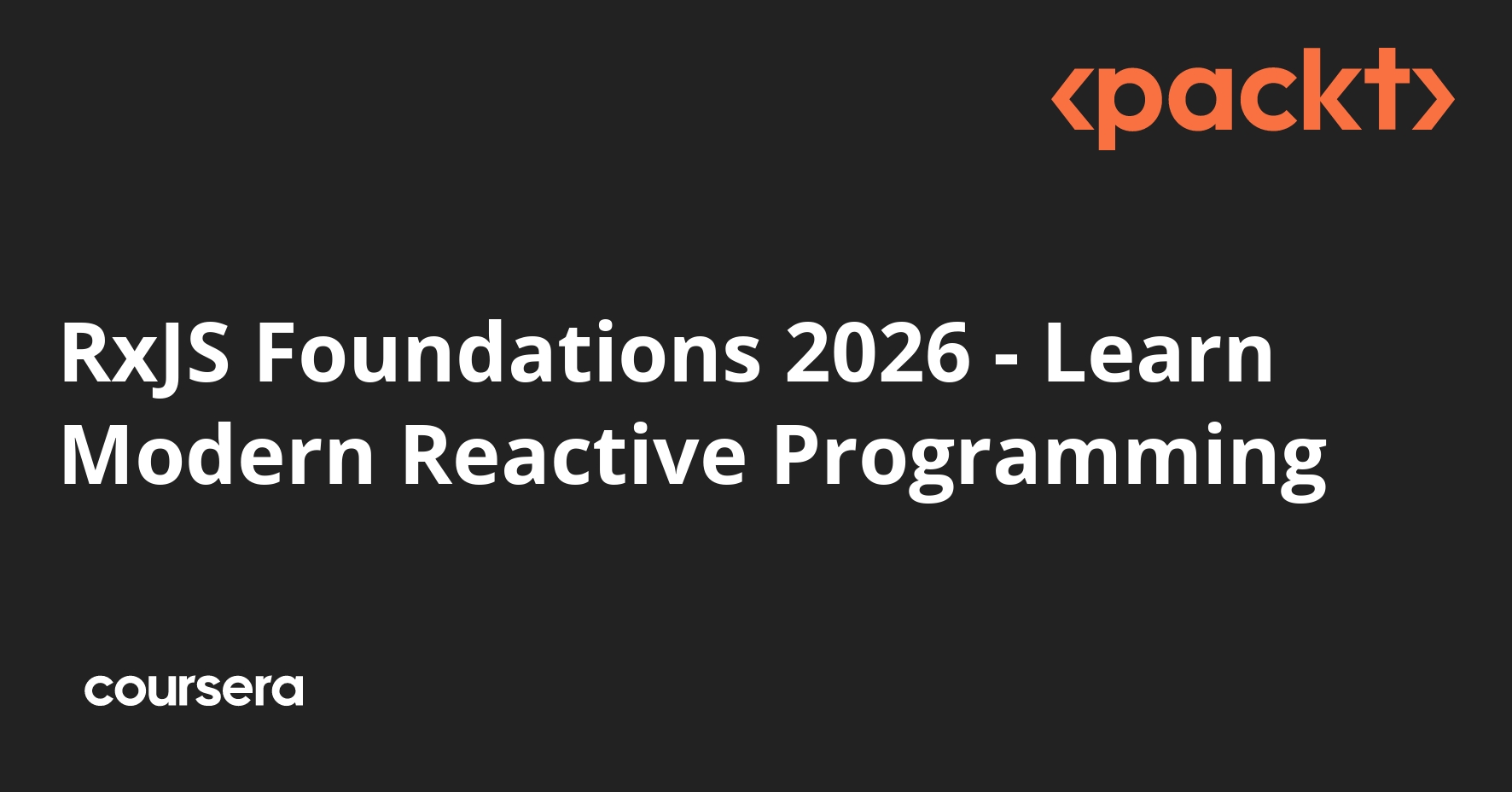 RxJS Foundations 2026 - Learn Modern Reactive Programming | Coursera