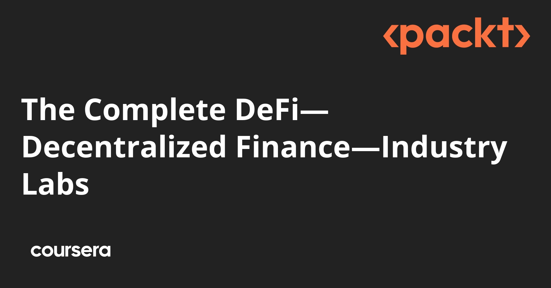 The Complete DeFi—Decentralized Finance—Industry Labs | Coursera
