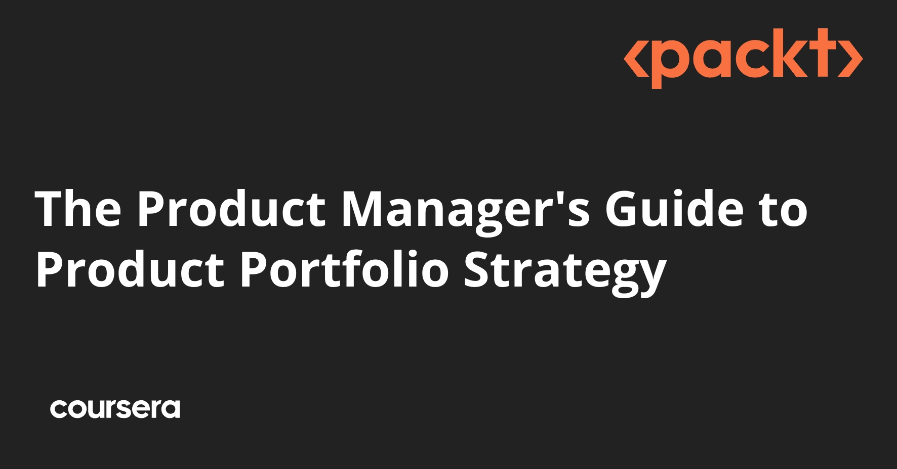 The Product Manager's Guide to Product Portfolio Strategy | Coursera