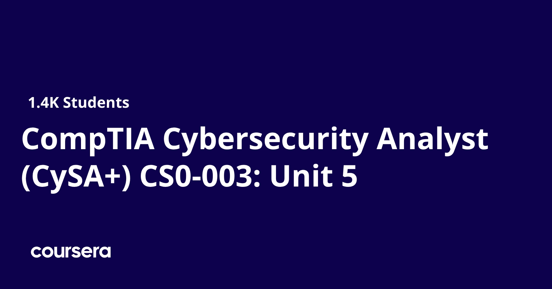 CompTIA Cybersecurity Analyst (CySA+) CS0-003: Unit 5 | Coursera