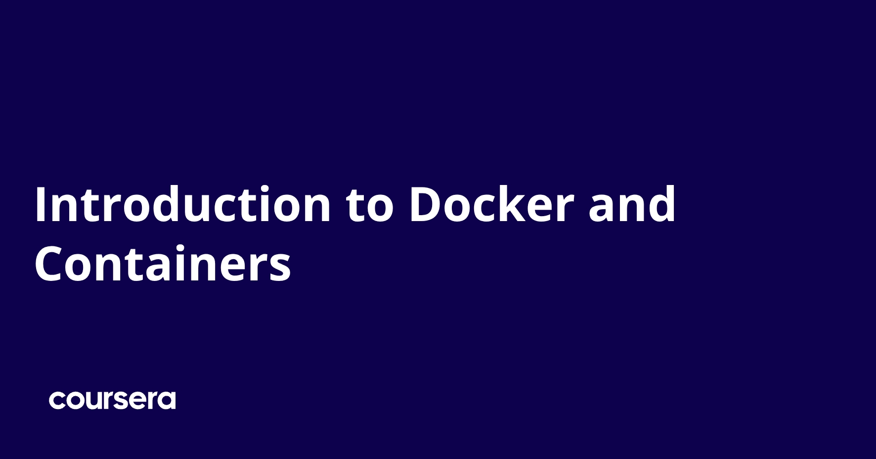 Introduction to Docker and Containers | Coursera