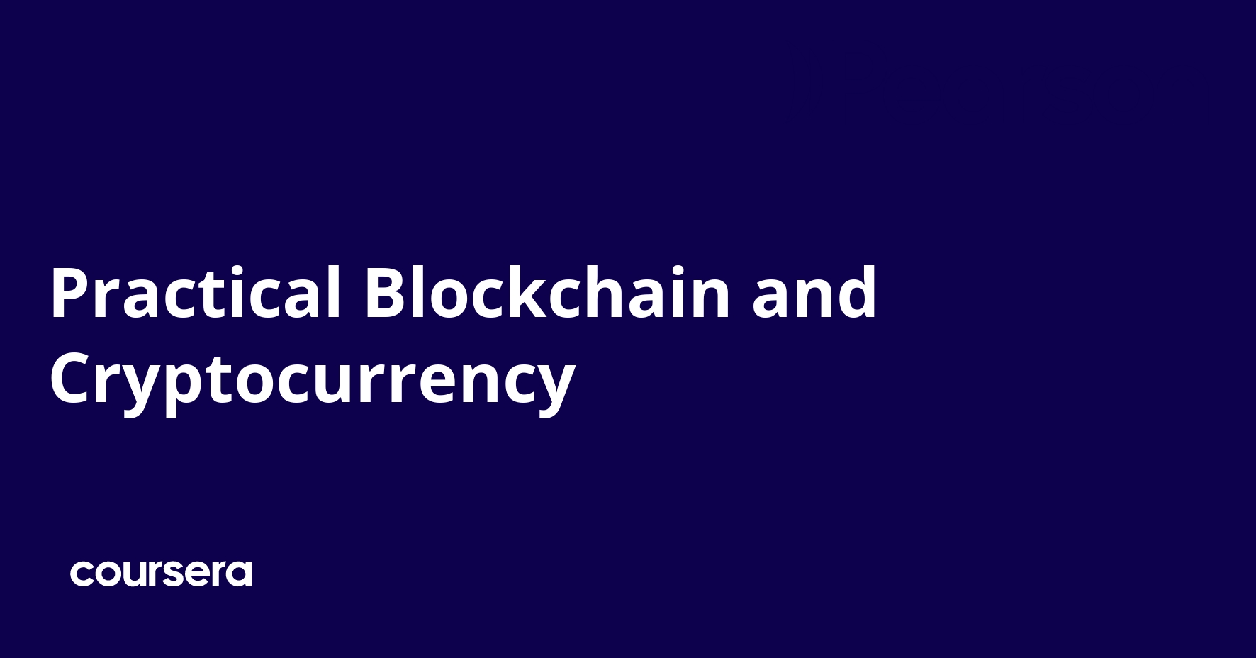 Practical Blockchain and Cryptocurrency | Coursera