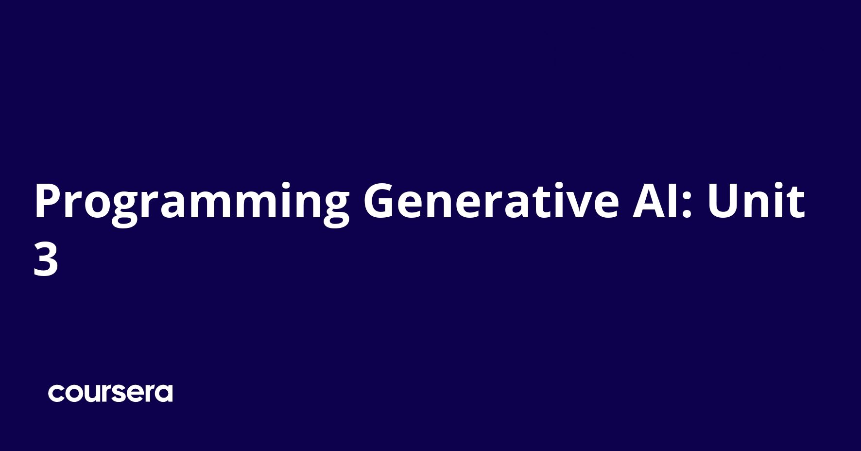 Programming Generative AI: Unit 3 | Coursera