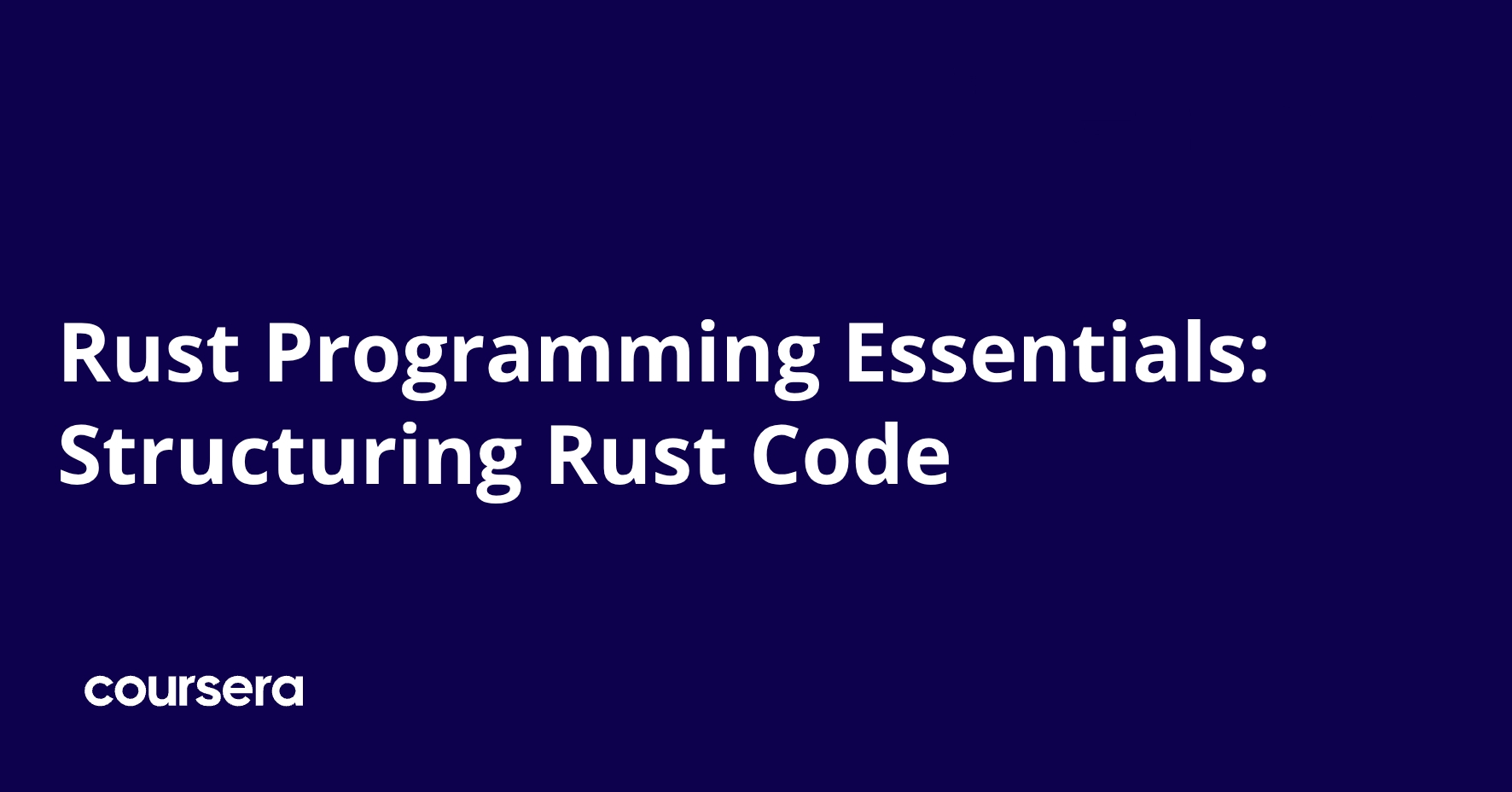 Rust Programming Essentials: Unit 3 | Coursera