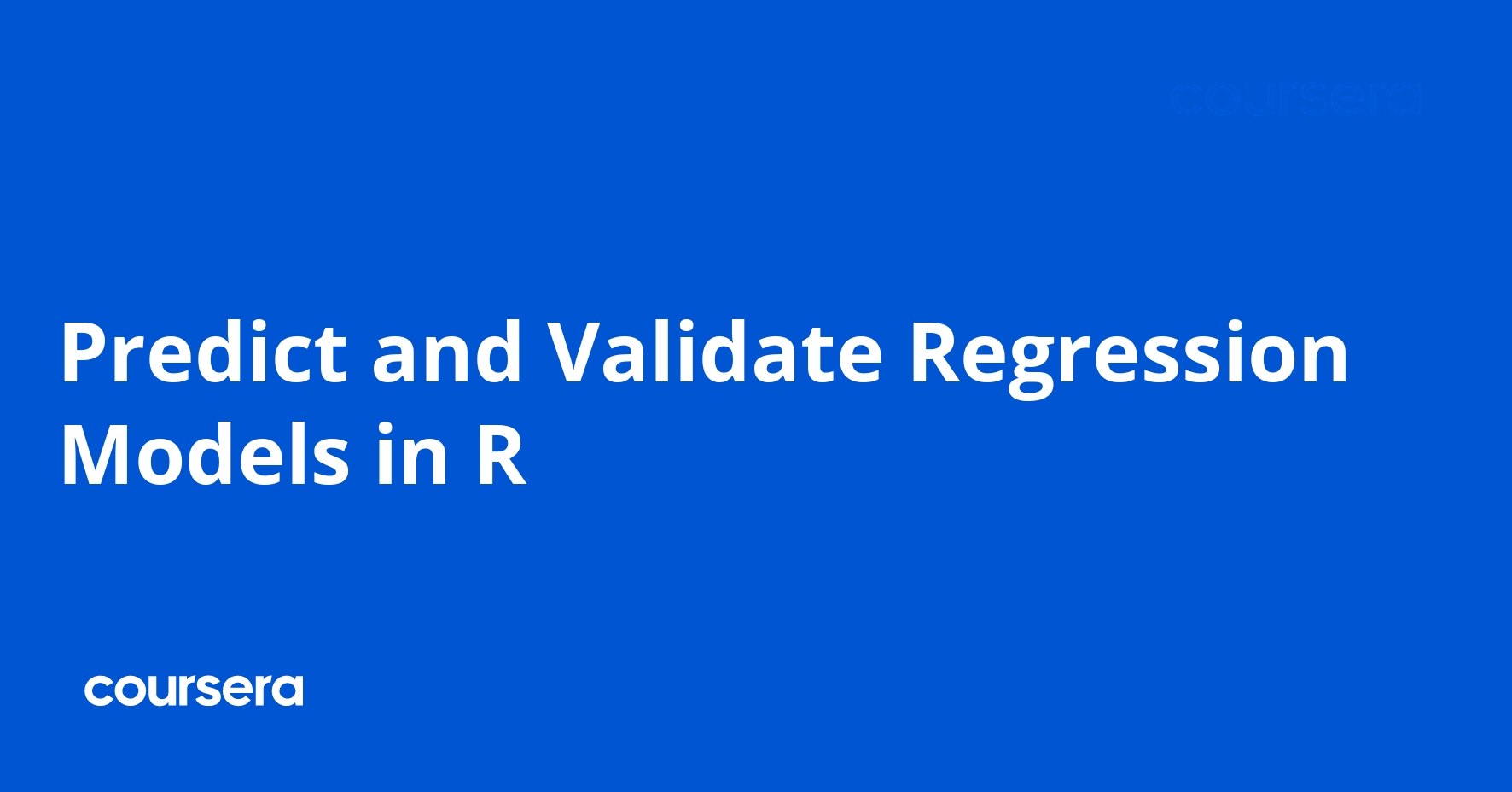 Predict and Validate Regression Models in R | Coursera