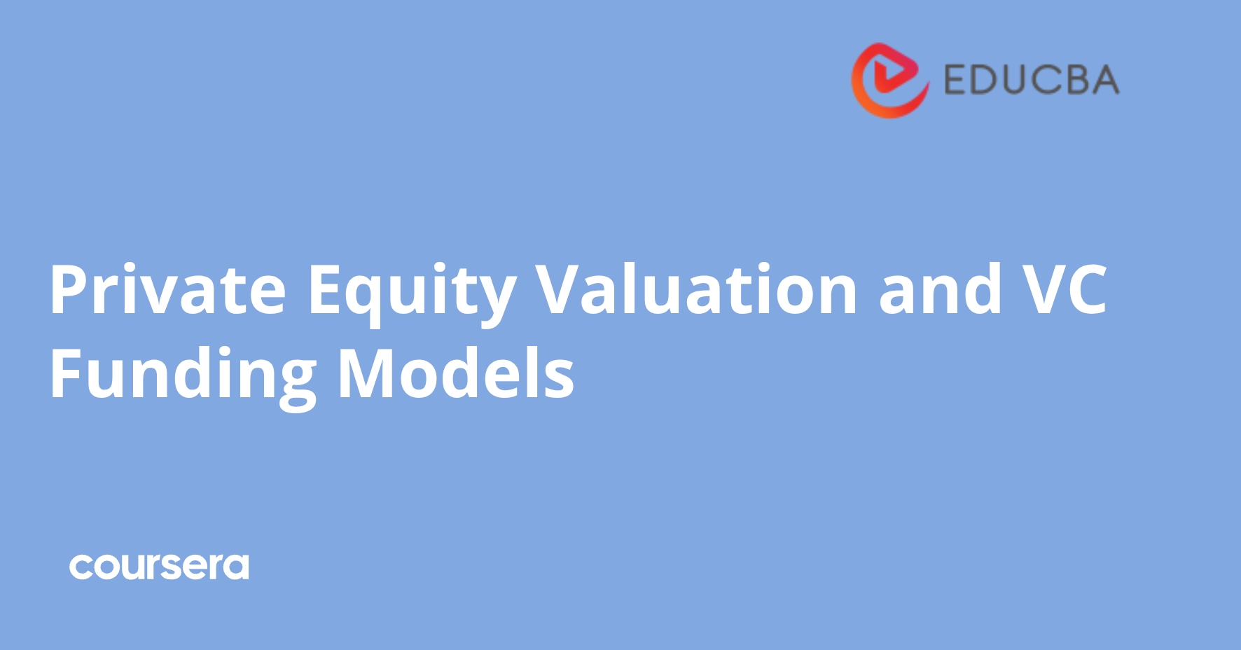 Private Equity Valuation and VC Funding Models | Coursera