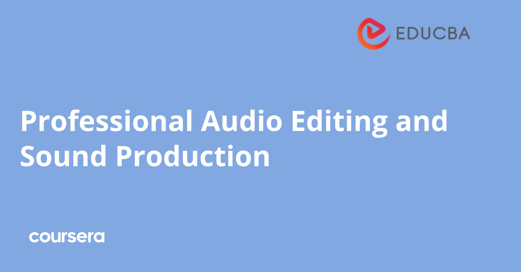 Professional Audio Editing and Sound Production | Coursera