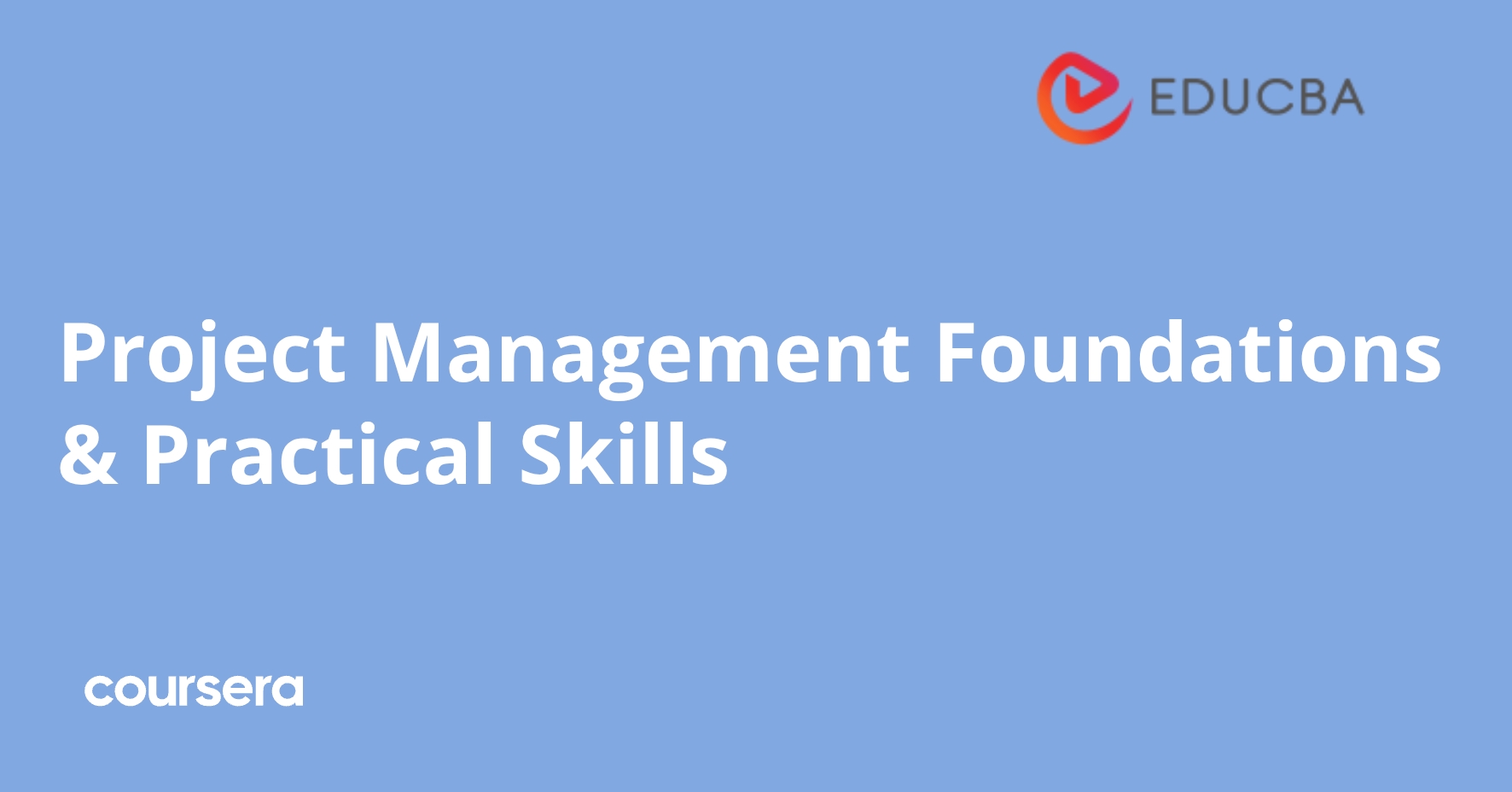 Project Management Foundations Course Project Management Foundations & Practical Skills | Coursera