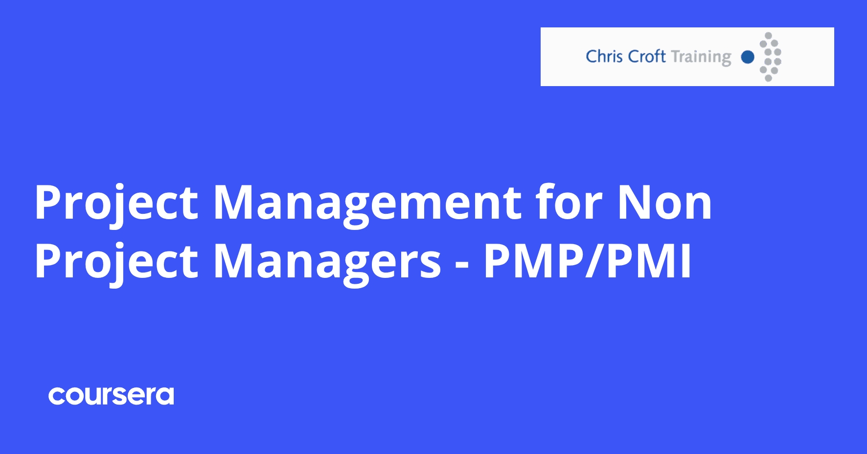 Project Management for Non Project Managers - PMP/PMI | Coursera