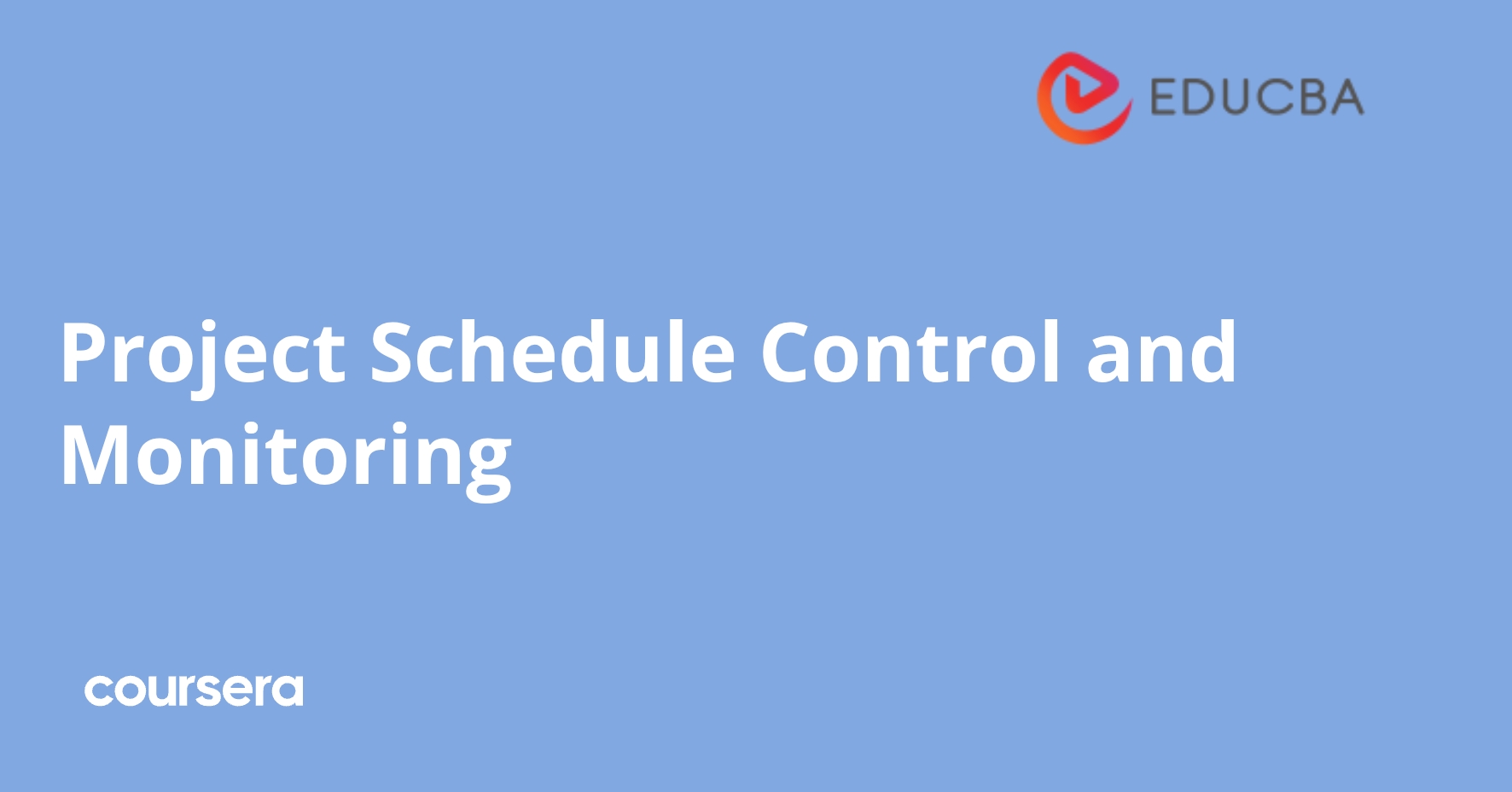 Implement Control Module Project Schedule Control and Monitoring | Coursera