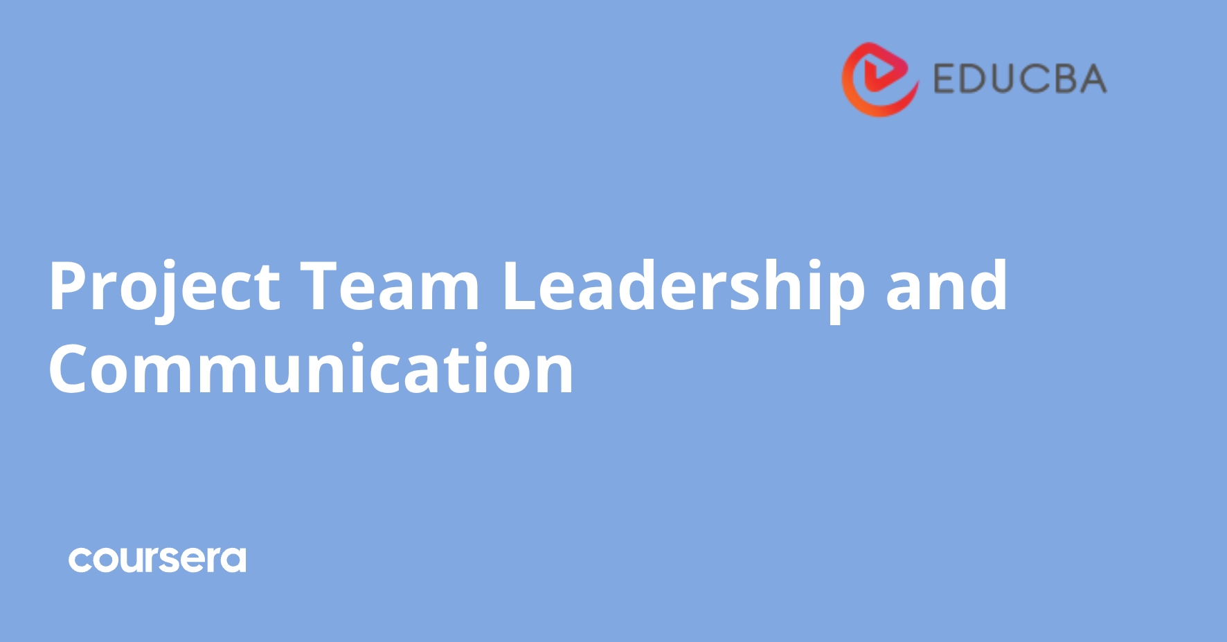 Project Team Leadership and Communication | Coursera