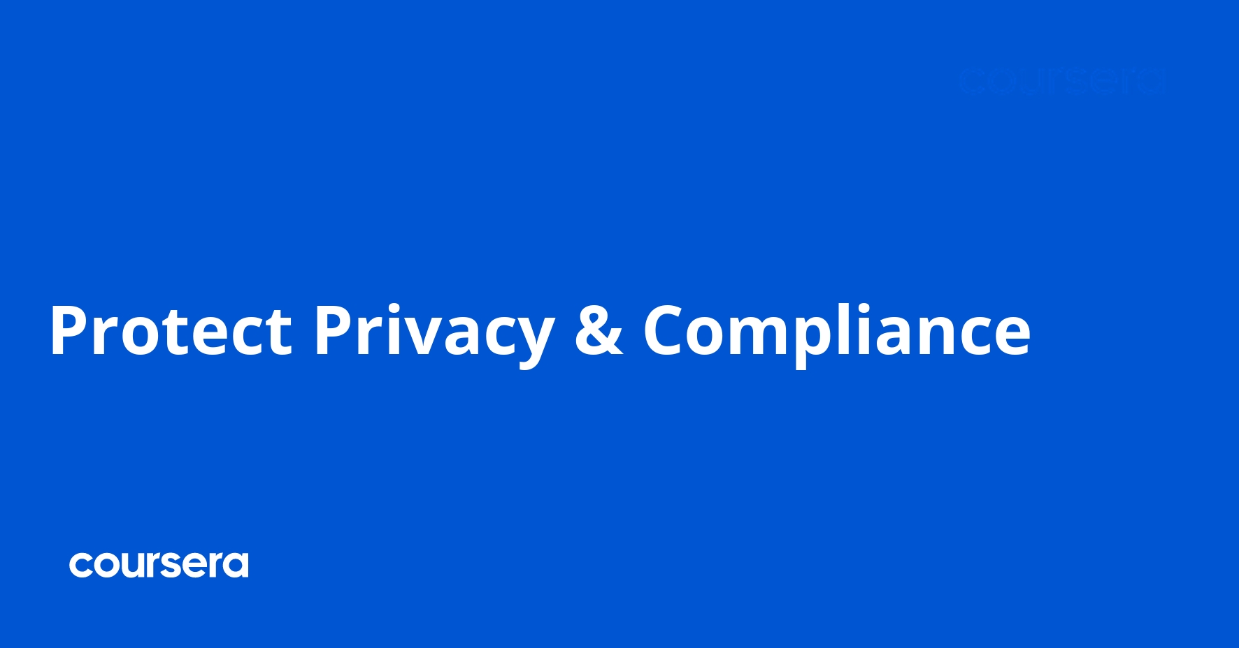 Protect Privacy & Compliance
