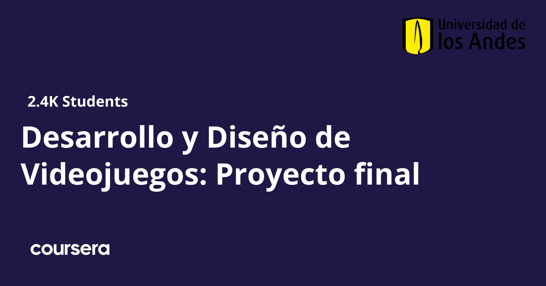 Desarrollo y Diseño de Videojuegos: Proyecto final | Coursera