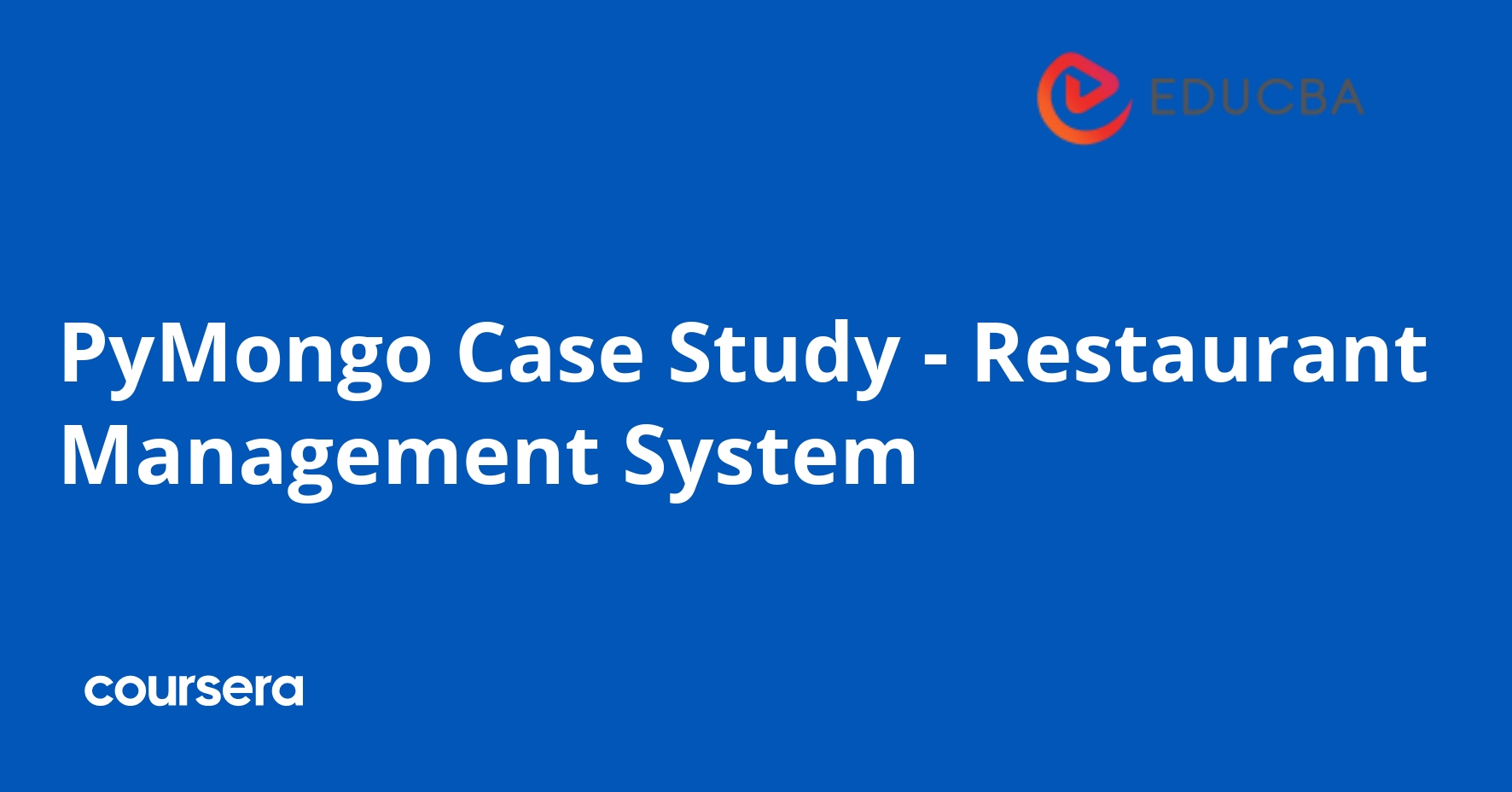 PyMongo Case Study - Restaurant Management System | Coursera