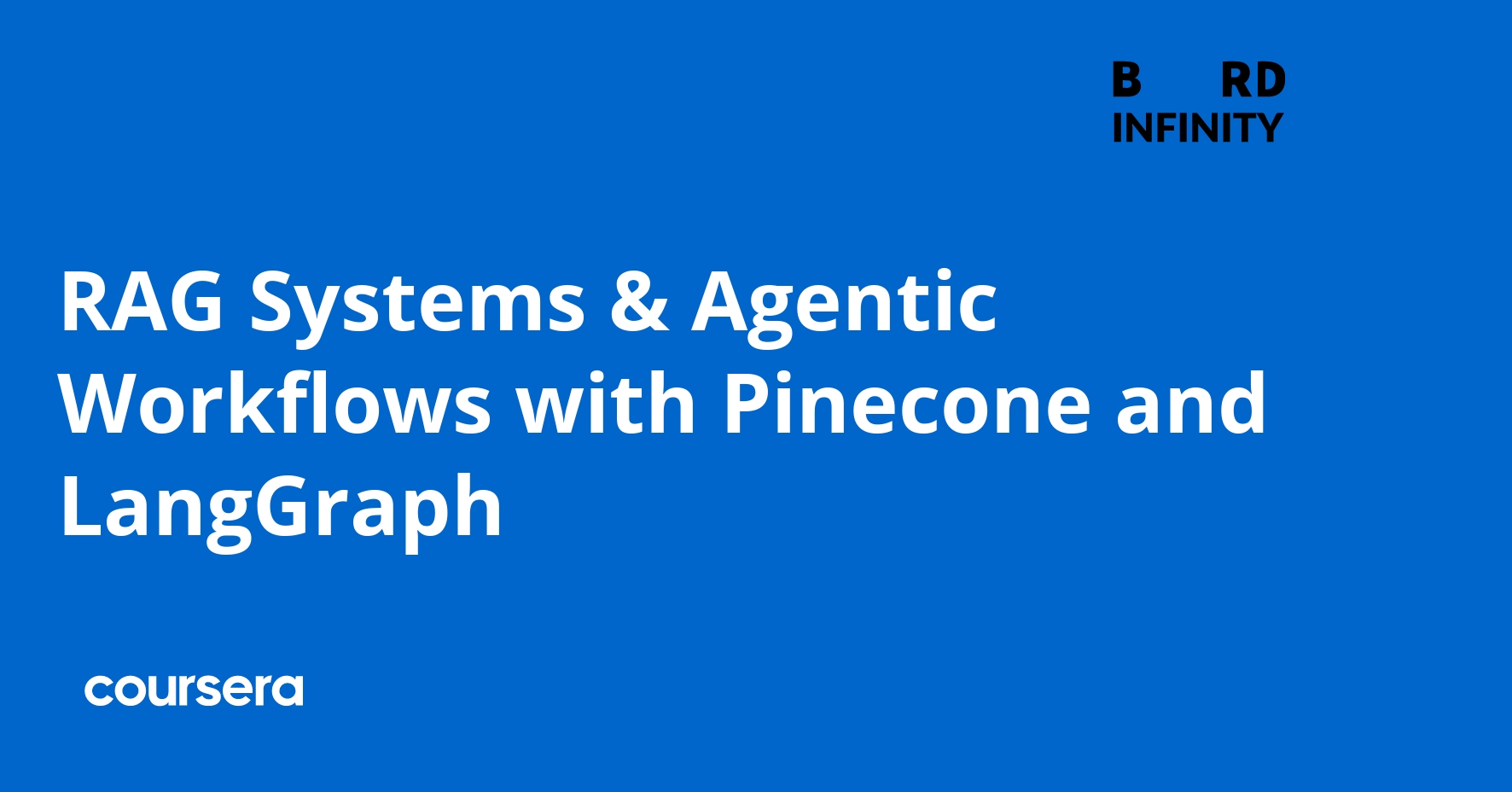 RAG Systems & Agentic Workflows with Pinecone and LangGraph | Coursera
