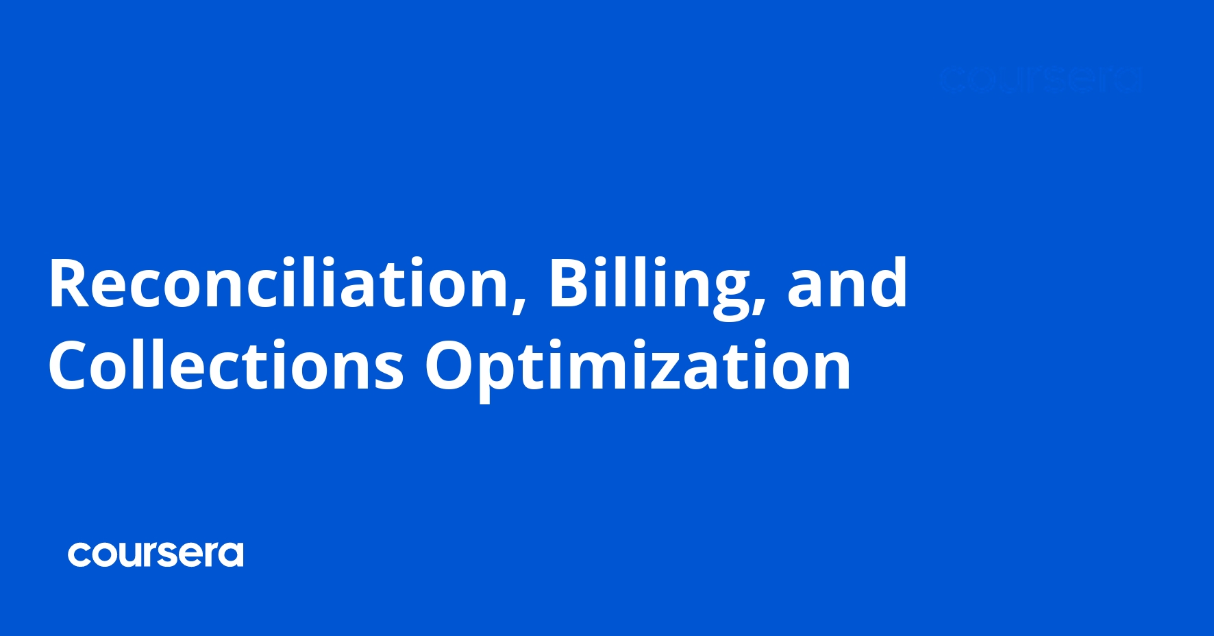 Reconciliation, Billing, and Collections Optimization