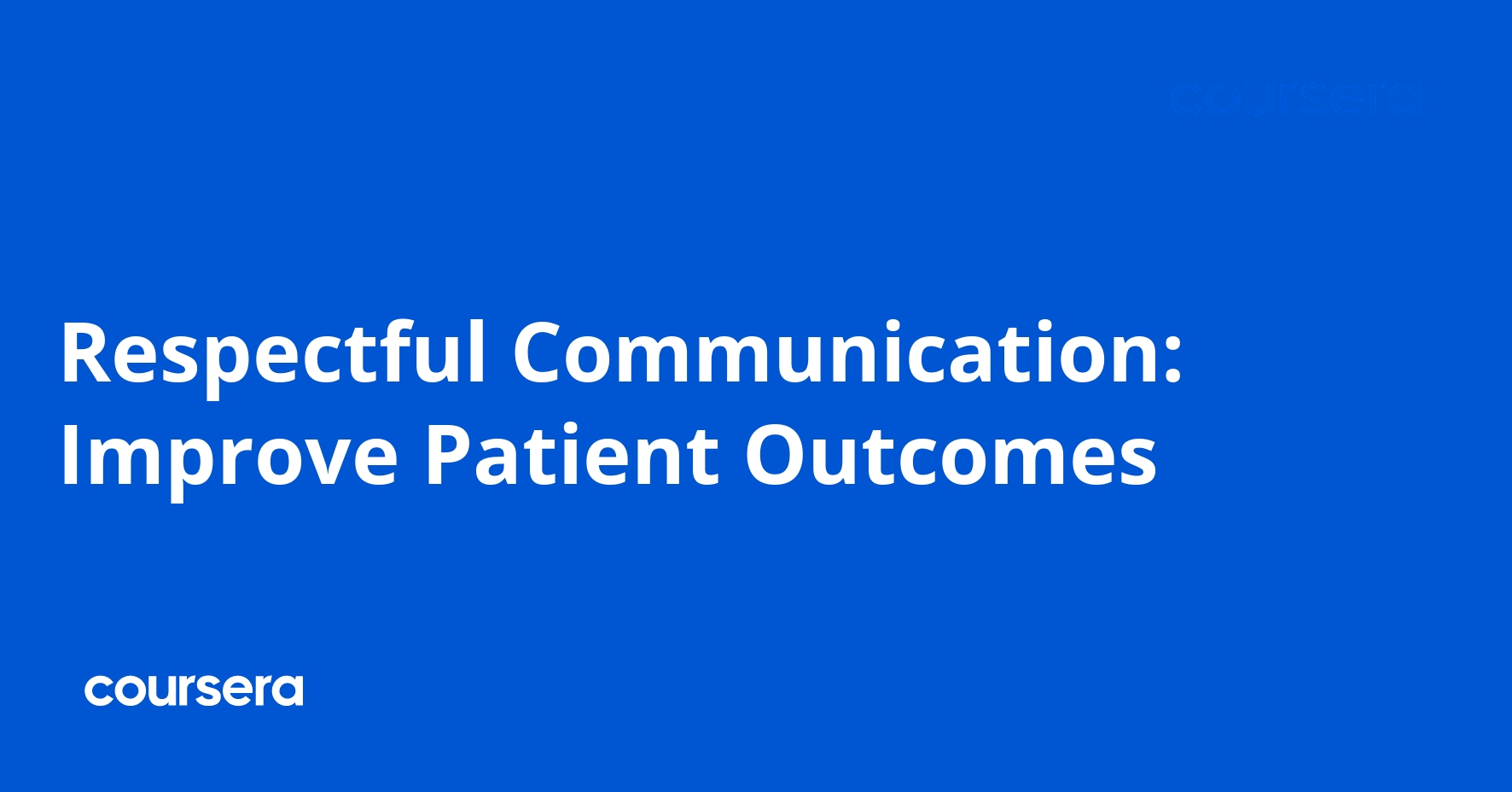 Respectful Communication: Improve Patient Outcomes