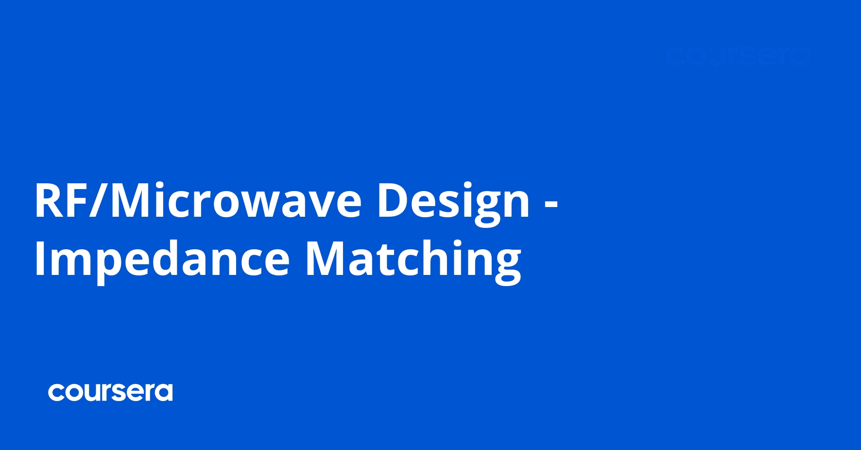 RF/Microwave Design - Impedance Matching